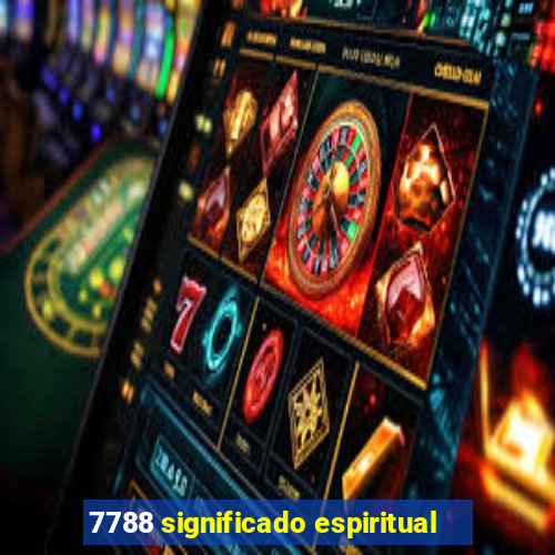 7788 significado espiritual